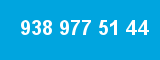 938 977 51 44